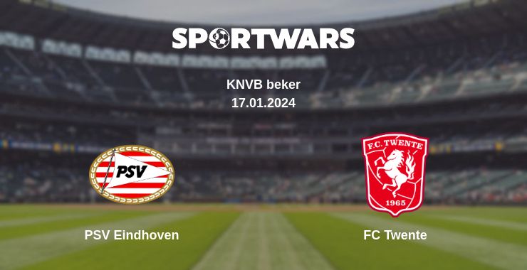 Where to watch the match PSV Eindhoven - FC Twente