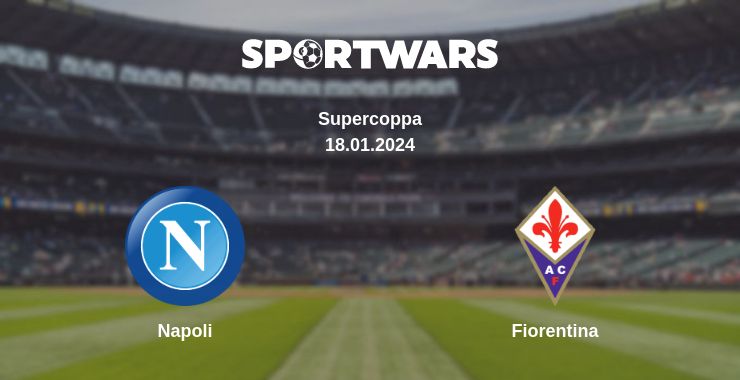 Where to watch the match Napoli - Fiorentina