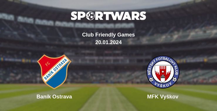 Where to watch the match Baník Ostrava - MFK Vyškov