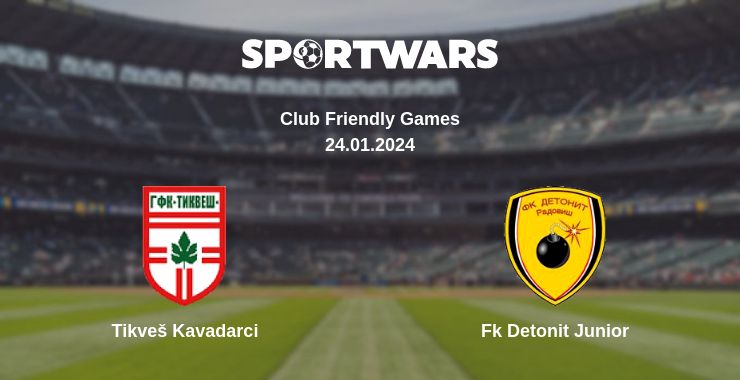 Where to watch the match Tikveš Kavadarci - Fk Detonit Junior