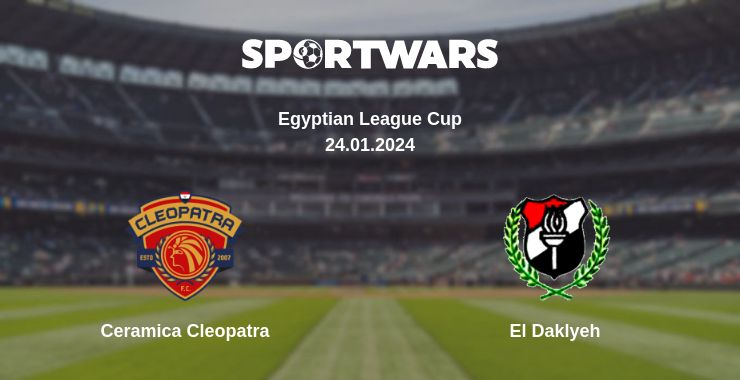 Where to watch the match Ceramica Cleopatra - El Daklyeh