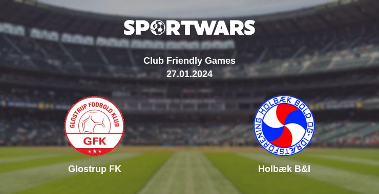 Where to watch the match Glostrup FK - Holbæk B&I