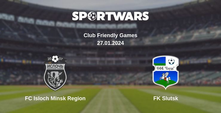 Where to watch the match FC Isloch Minsk Region - FK Slutsk