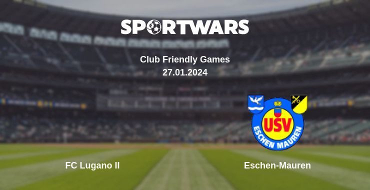 Where to watch the match FC Lugano II - Eschen-Mauren