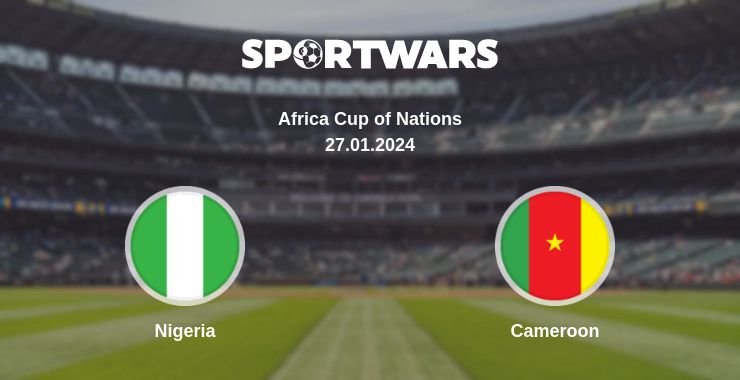 Where to watch the match Nigeria - Cameroon