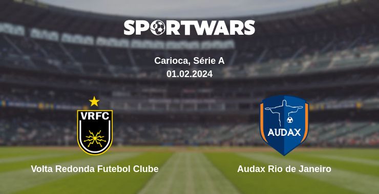 Where to watch the match Volta Redonda Futebol Clube - Audax Rio de Janeiro