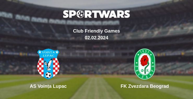 Where to watch the match AS Voința Lupac - FK Zvezdara Beograd