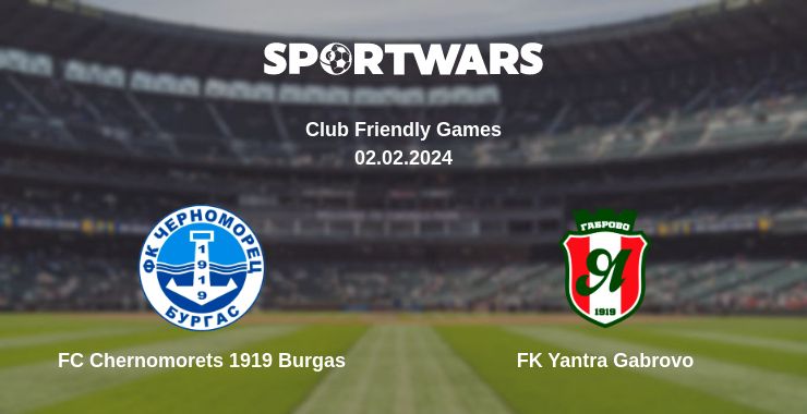 Where to watch the match FC Chernomorets 1919 Burgas - FK Yantra Gabrovo