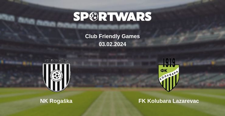 Where to watch the match NK Rogaška - FK Kolubara Lazarevac