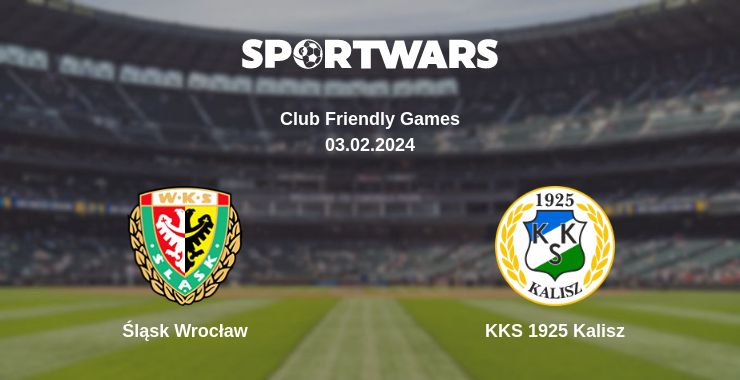 Where to watch the match Śląsk Wrocław - KKS 1925 Kalisz