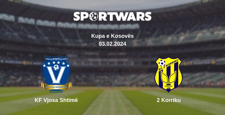 Where to watch the match KF Vjosa Shtimë - 2 Korriku