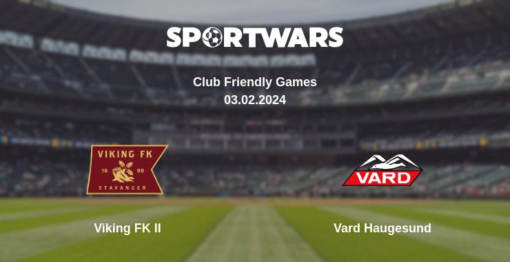 Where to watch the match Viking FK II - Vard Haugesund