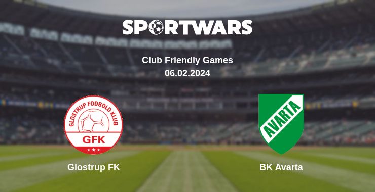 Where to watch the match Glostrup FK - BK Avarta