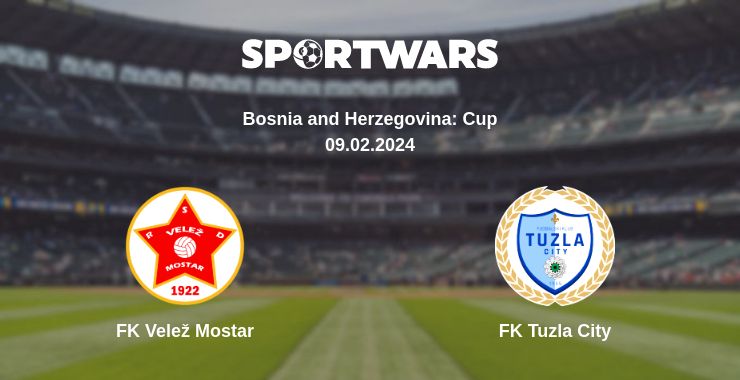 Where to watch the match FK Velež Mostar - FK Tuzla City