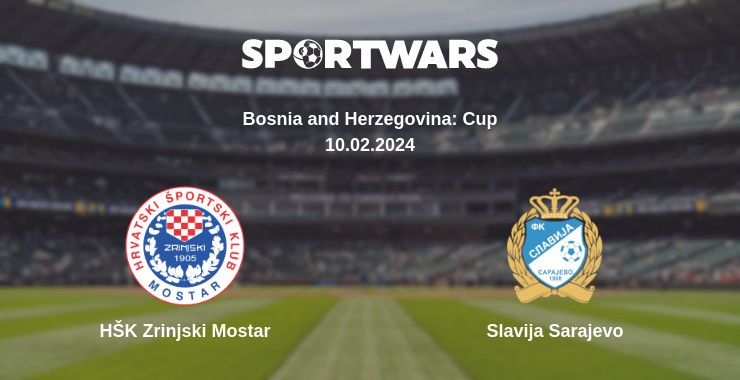 Where to watch the match HŠK Zrinjski Mostar - Slavija Sarajevo