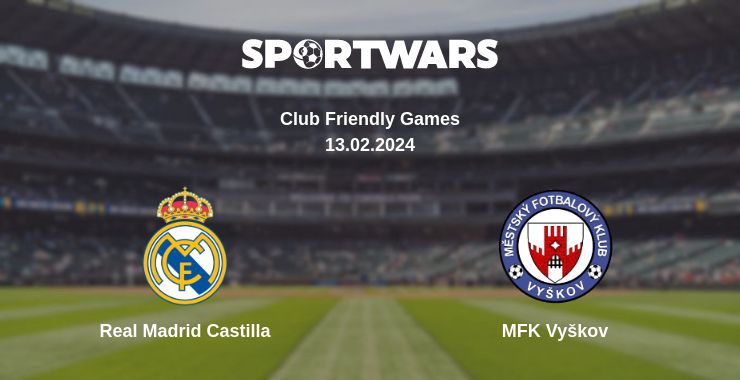 Where to watch the match Real Madrid Castilla - MFK Vyškov