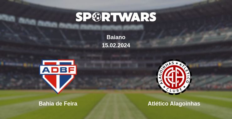 Where to watch the match Bahia de Feira - Atlético Alagoinhas