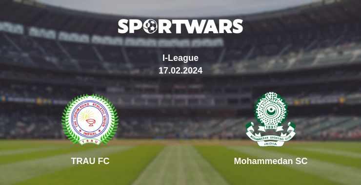 Where to watch the match TRAU FC - Mohammedan SC