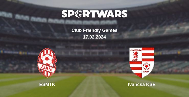 Where to watch the match ESMTK - Iváncsa KSE