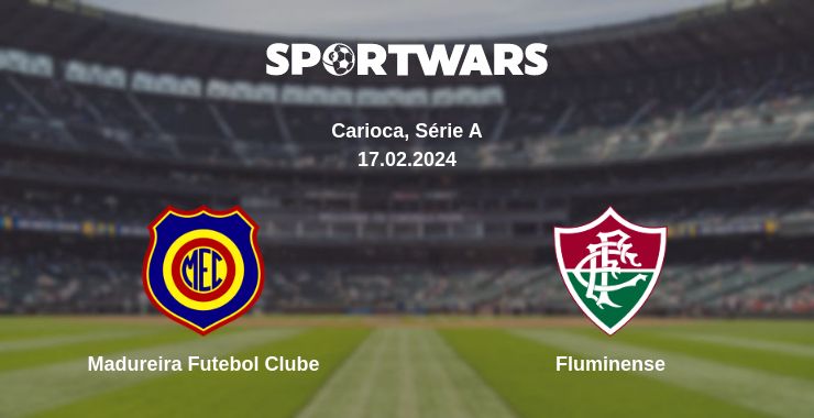 Where to watch the match Madureira Futebol Clube - Fluminense