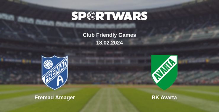 Where to watch the match Fremad Amager - BK Avarta