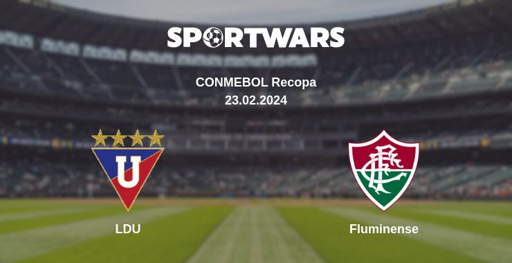 Where to watch the match LDU - Fluminense