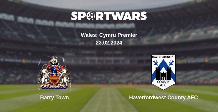 Where to watch the match Barry Town - Haverfordwest County AFC