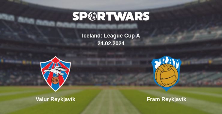 Where to watch the match Valur Reykjavík - Fram Reykjavík