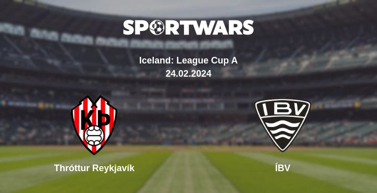 Where to watch the match Thróttur Reykjavík - ÍBV