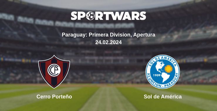 Where to watch the match Cerro Porteño - Sol de América