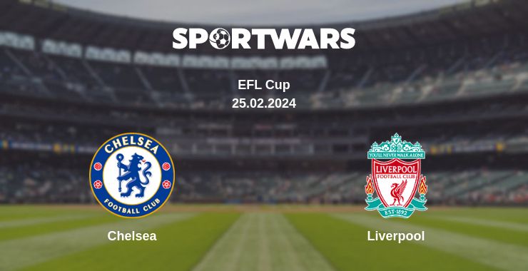 Where to watch the match Chelsea - Liverpool