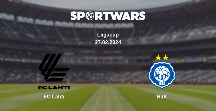 Where to watch the match FC Lahti - HJK