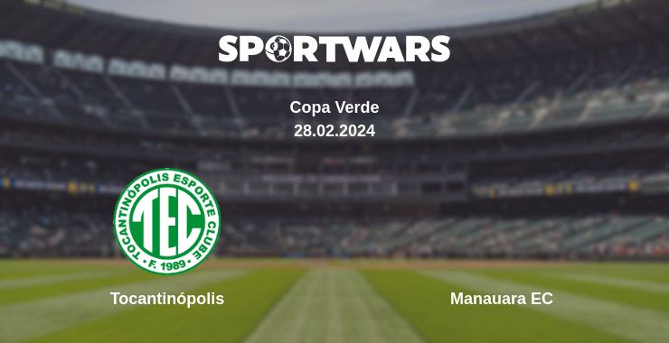 Where to watch the match Tocantinópolis - Manauara EC