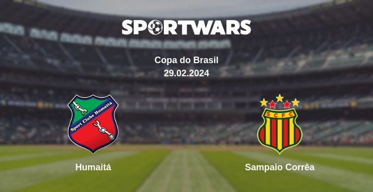 Where to watch the match Humaitá - Sampaio Corrêa