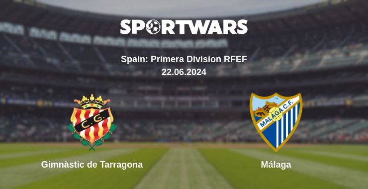 Where to watch the match Gimnàstic de Tarragona - Málaga