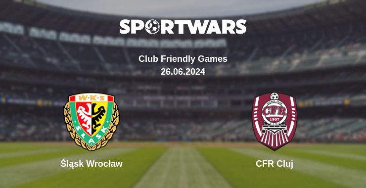 Where to watch the match Śląsk Wrocław - CFR Cluj