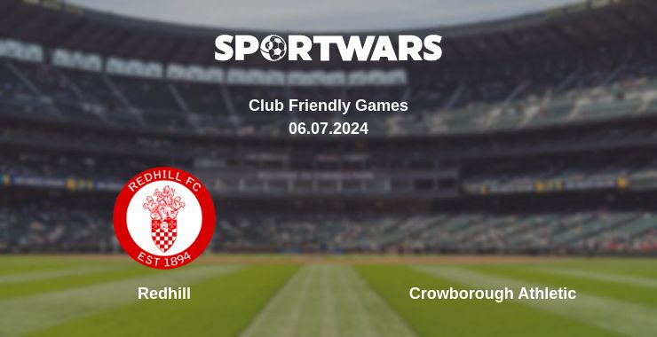 Where to watch the match Redhill - Crowborough Athletic