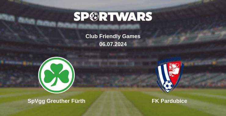 Where to watch the match SpVgg Greuther Fürth - FK Pardubice