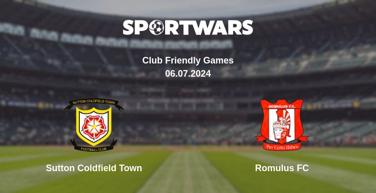 Where to watch the match Sutton Coldfield Town - Romulus FC