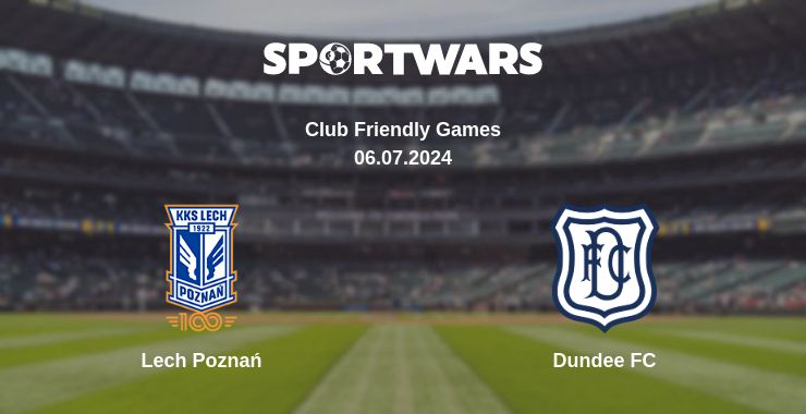 Where to watch the match Lech Poznań - Dundee FC