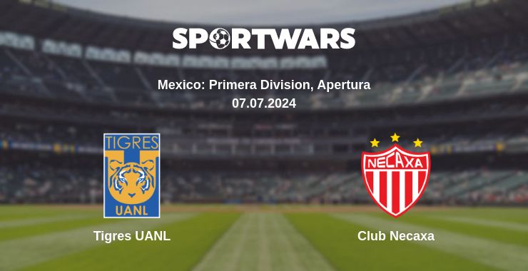 Where to watch the match Tigres UANL - Club Necaxa