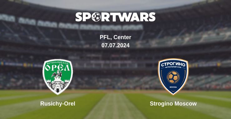 Where to watch the match Rusichy-Orel - Strogino Moscow