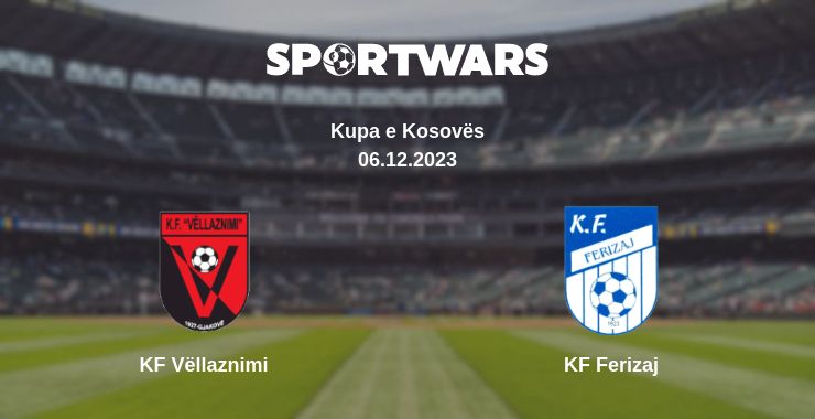 Where to watch the match KF Vëllaznimi - KF Ferizaj