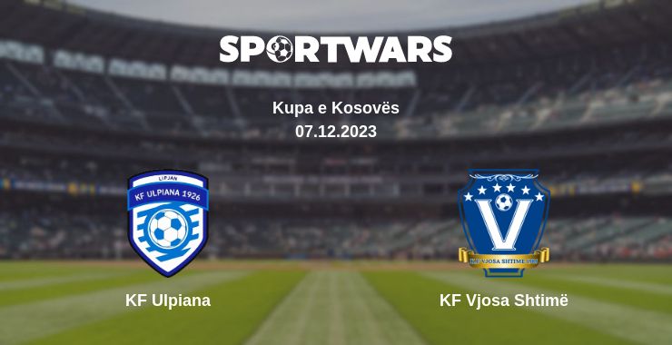 Where to watch the match KF Ulpiana - KF Vjosa Shtimë