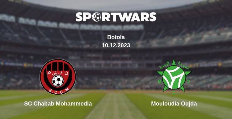 Where to watch the match SC Chabab Mohammedia - Mouloudia Oujda