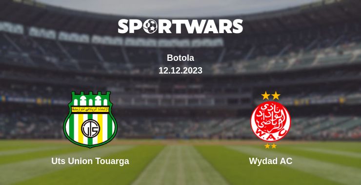 Where to watch the match Uts Union Touarga - Wydad AC