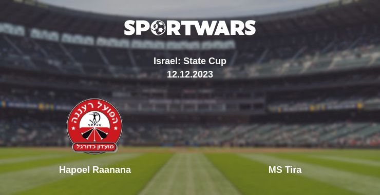 Where to watch the match Hapoel Raanana - MS Tira