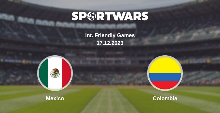 Where to watch the match Mexico - Colombia