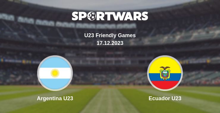 Where to watch the match Argentina U23 - Ecuador U23