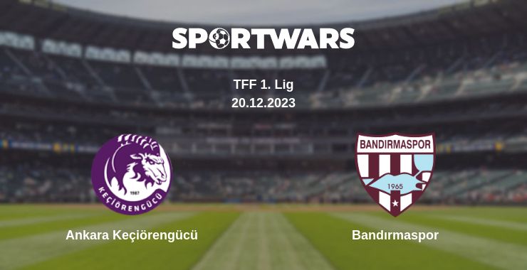 Where to watch the match Ankara Keçiörengücü - Bandırmaspor